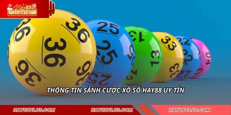Thông tin sảnh cược xổ số HAY88 uy tín