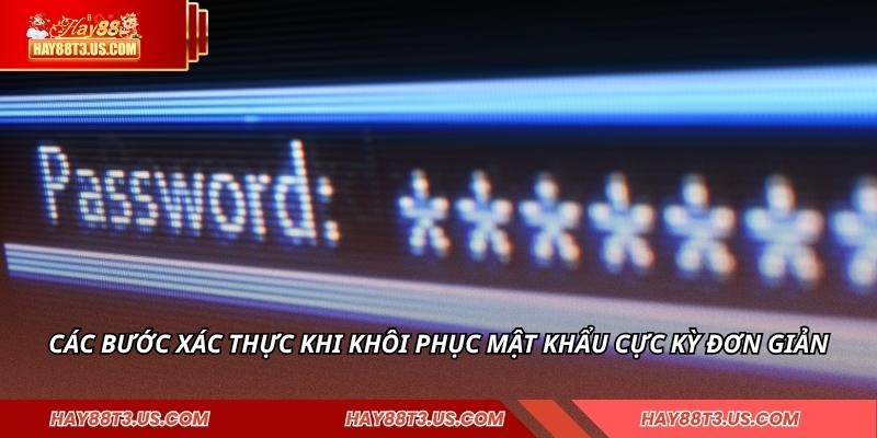 Các bước xác thực khi khôi phục mật khẩu cực kỳ đơn giản